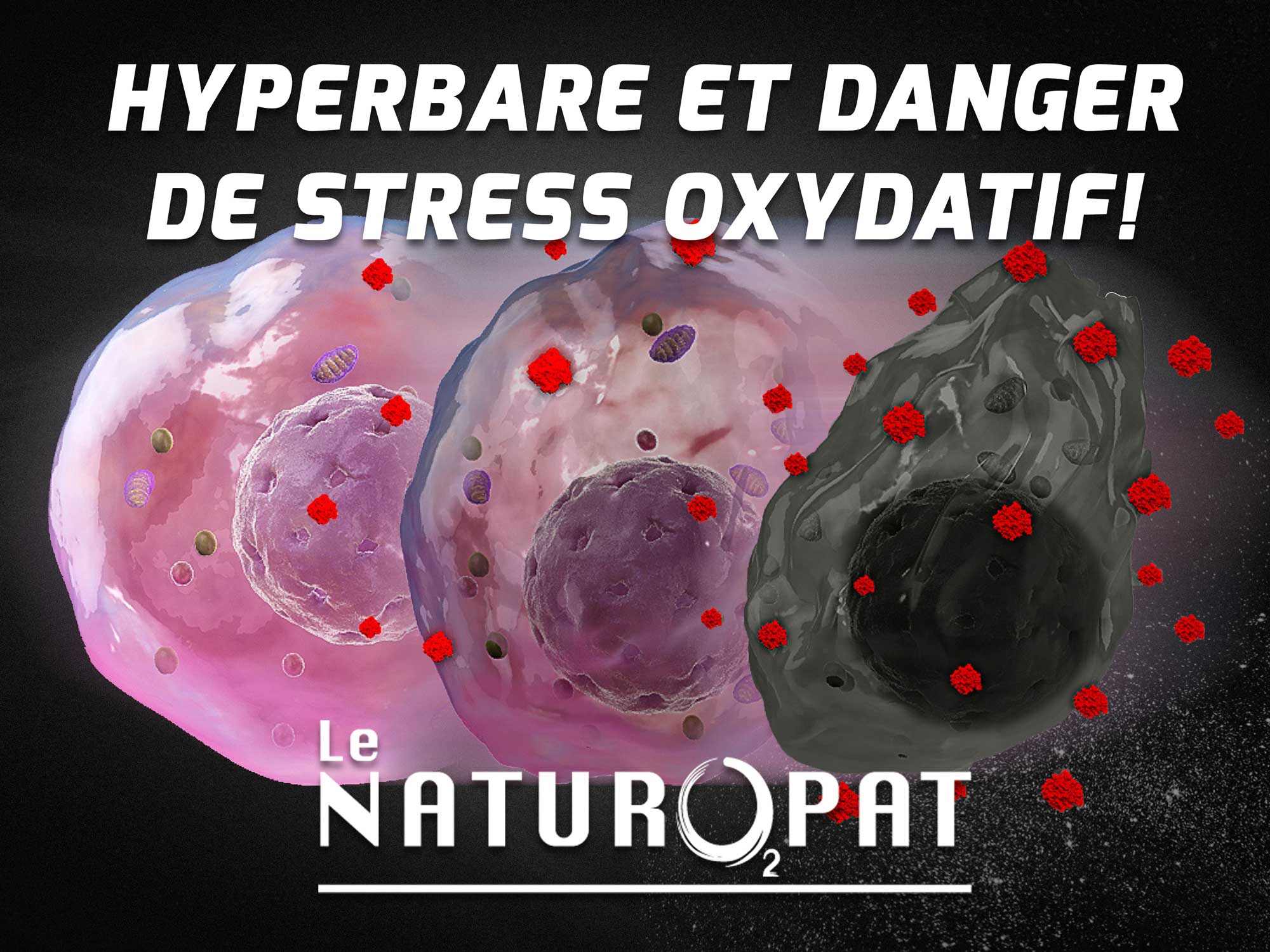 Chambre hyperbare et DANGER de stress oxydatif : ce qu’il faut vraiment comprendre